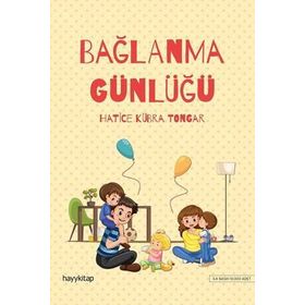 Bağlanma Günlüğü - Hatice Kübra Tongar