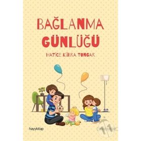Bağlanma Günlüğü - Hatice Kübra Tongar