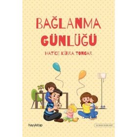 Bağlanma Günlüğü - Hatice Kübra Tongar