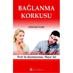 BAĞLANMA KORKUSU - BAŞAK SAYAN