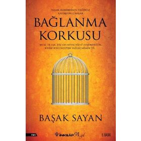 BAĞLANMA KORKUSU - BAŞAK SAYAN