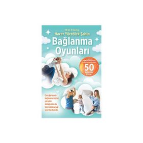 Bağlanma Oyunları Hacer Yücetürk Şahin