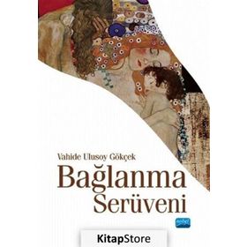 Bağlanma Serüveni - Vahide Ulusoy