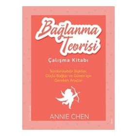 Bağlanma Teorisi Çalışma Kitabı Annie Chen