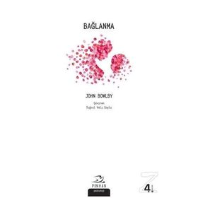 Bağlanma ve Kaybetme 1 - Bağlanma - John Bowlby