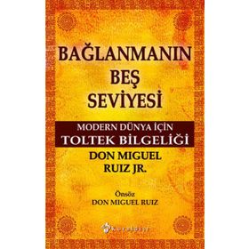 Bağlanmanın Beş Seviyesi - Don Miguel Ruiz Jr