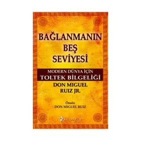 Bağlanmanın Beş Seviyesi - Don Miguel Ruiz Jr