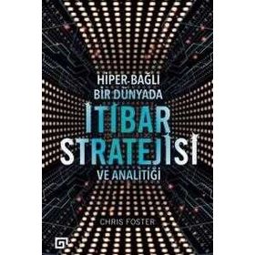 Bağlı Bir Dünyada İtibar Stratejisi ve Analitiği Chris Foster Hiper