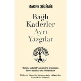 Bağlı Kaderler Ayrı Yazgılar - Marine Selenee