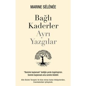 Bağlı Kaderler Ayrı Yazgılar - Marine Selenee
