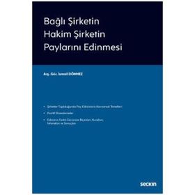 Bağlı Şirketin Hakim Şirketin Paylarını Edinmesi - Seçkin Yayınevi