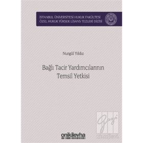 Bağlı Tacir Yardımcılarının Temsil Yetkisi - Nurgül Yıldız