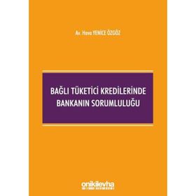 Bağlı Tüketici Kredilerinde Bankanın Sorumluluğu Hava - Yenice Özgöz