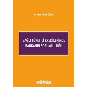 Bağlı Tüketici Kredilerinde Bankanın Sorumluluğu Hava - Yenice Özgöz