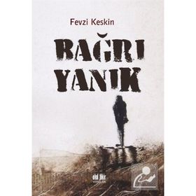 Bağrı Yanık - Fevzi Keskin