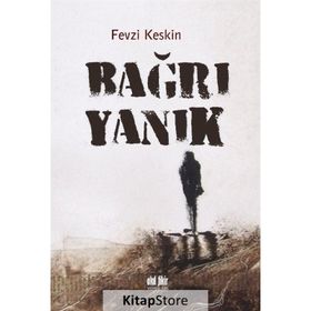 Bağrı Yanık - Fevzi Keskin