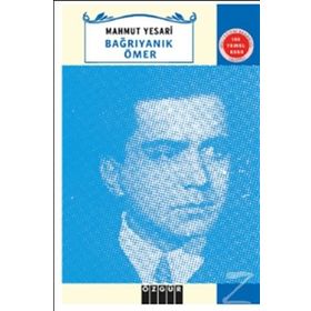 Bağrı Yanık Ömer - Mahmut Esat Ömer