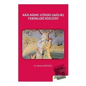 Bah-Name Cinsel Sağlık Terimleri Sözlüğü - Hiperlink Yayınları