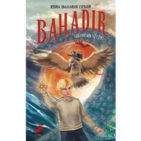 Bahadır Sirius'un Seçimi - Esra Bahadır Cesar