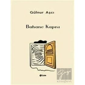 Bahane Kapısı - Gülnur Aşçı