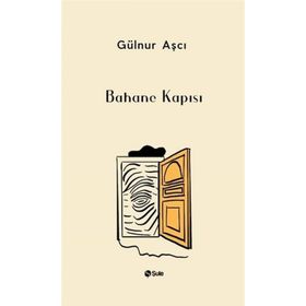 Bahane Kapısı - Gülnur Aşçı