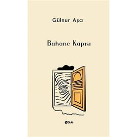 Bahane Kapısı - Gülnur Aşçı