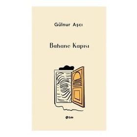 Bahane Kapısı - Gülnur Aşçı