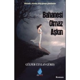Bahanesi Olmaz Aşkın - Gülfer Ceylan