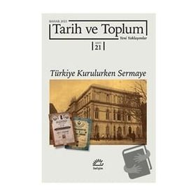 Bahar 2023 Sayı: 21 Tarih ve Toplum Yeni Yaklaşımlar İletişim Yayınevi