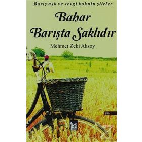 Bahar Barışta Saklıdır - Mehmet Zeki Aksoy