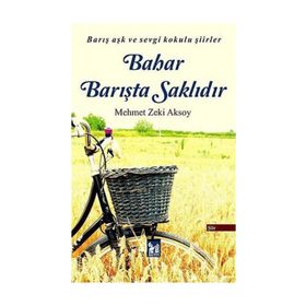 Bahar Barışta Saklıdır - Mehmet Zeki Aksoy