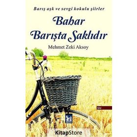 Bahar Barışta Saklıdır - Mehmet Zeki Aksoy