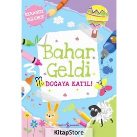 Bahar Geldi Doğaya Katıl! - İş Bankası Kültür Yayınları