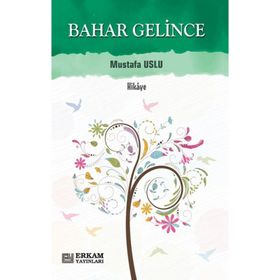 Bahar Gelince Mustafa Uslu