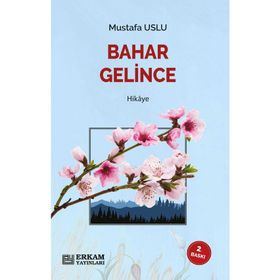 Bahar Gelince Mustafa Uslu