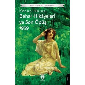 Bahar Hikayeleri ve Son Öpüş 1939 - Kenan Hulusi