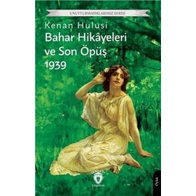 Bahar Hikayeleri ve Son Öpüş 1939 - Kenan Hulusi