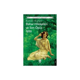Bahar Hikayeleri ve Son Öpüş 1939 - Kenan Hulusi