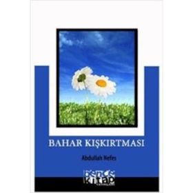 BAHAR KIŞKIRTMASI - ABDULLAH NEFES