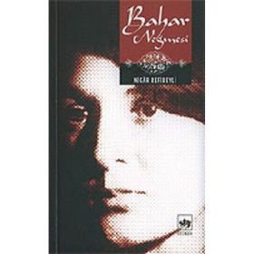 BAHAR NEĞMESİ - NIGÂR REFIBEYLI