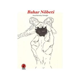 Bahar Nöbeti - Yusuf Kurtuluş Türkoğlu