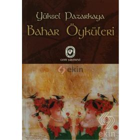 Bahar Öyküleri - Yüksel Pazarkaya