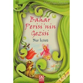 BAHAR PERISI´NIN GEZISI - NUR ICOZU