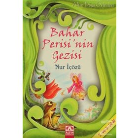 BAHAR PERISI´NIN GEZISI - NUR ICOZU