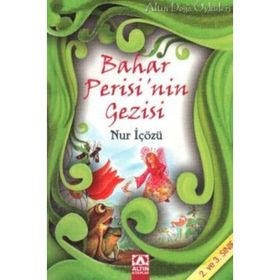 BAHAR PERISI´NIN GEZISI - NUR ICOZU