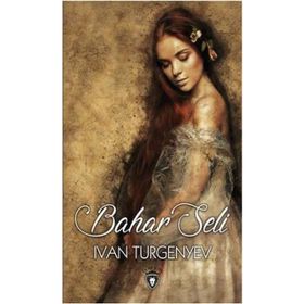 Bahar Seli - Ivan Sergeyeviç Turgenyev