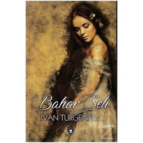 Bahar Seli - Ivan Sergeyeviç Turgenyev