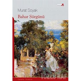 BAHAR SÜRGÜNÜ - MURAT SOYAK