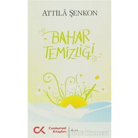 Bahar Temizliği - Attila Şenkon