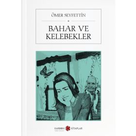 Bahar ve Kelebekler - Ömer Seyfeddin